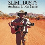 Slim Dusty Australia Is His Name