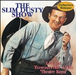 The Slim Dusty Show/Live in Townsville 1956