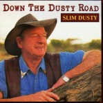 Slim Dusty Down The Dusty Road