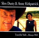 Slim Dusty Travellin' Still . . . Always Will